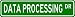 DATA PROCESSING Street Sign ~ Custom Aluminum Street Signs