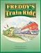 Books : Freddy's Train Ride (Pair-It Books: Early Fluency: Stage 3)