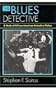 The Blues Detective: A Study of African American Detective Fiction
