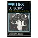 The Blues Detective: A Study of African American Detective Fiction