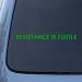 Search : RESISTANCE IS FUTILE Borg Star Trek Decal Sticker #1636 | Vinyl Color: Green
