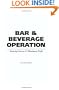 The Food Service Professional Guide to Bar & Beverage Operation: Ensuring Success & Maximum Profit (The Food Service Professional Guide to, 11) (The Food Service Professionals Guide To)