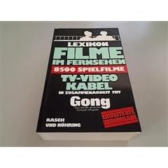 Lexikon Filme im Fernsehen. 8500 Spielfilme TV - Video - Kabel