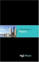 Hedonist's Guide To Miami 1st Edition (A Hedonist's Guide to...)