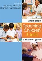 Teaching Children 3 - 11: A Student's Guide