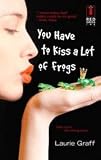 You Have to Kiss a Lot of Frogs (Red Dress Ink S.) Red Kiss