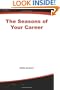 The Seasons of Your Career : How to Master the Cycles of Career Change