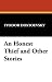 An Honest Thief and Other Stories