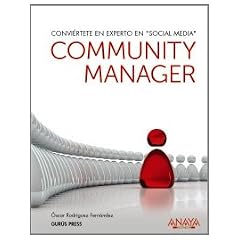 Community Manager. Convi�rtete en experto en  " Social Media " (Titulos Especiales (anaya))