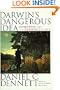 Darwin's Dangerous Idea: Evolution and the Meanings of Life