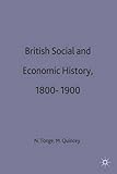 British social and economic history 1800-1900