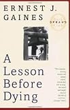 A Lesson Before Dying 1st (first) edition Text Only