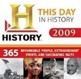 2009 History Channel This Day in History boxed calendar: 365 Remarkable People, Extraordinary Events, and Fascinating Facts