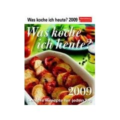 Harenberg Praxiskalender Was koche ich heute 2009: Leckere Rezepte f�r jeden Tag