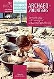 Archaeo-Volunteers: The World Guide to Archaeological and Heritage Volunteering (We Care Guides)
