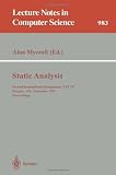 Static Analysis: Second International Symposium, SAS '95, Glasgow, UK, September 25 - 27, 1995. Proceedings (Lecture Notes in Computer Science)