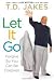 Let It Go: Forgive so You Can Be Forgiven