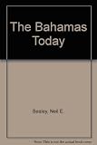 The Bahamas today : an introduction to the human and economic geography of the Bahamas