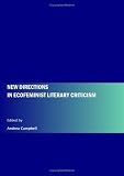 New Directions in Ecofeminist Literary Criticism