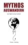 Mythos Auswandern: Go Hard or Go Home!
