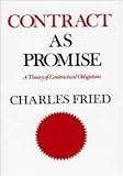 Contract as promise : a theory of contractual obligation