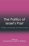 The politics of Israel's past : the Bible, archaeology and nation-building