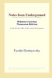 Notes from Underground (Webster's Latvian Thesaurus Edition)