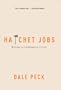 Hatchet Jobs: Writings on Contemporary Fiction