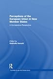 Perceptions of the European Union in new member states : a comparative perspective