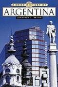 A Brief History of Argentina (Brief History)