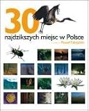 30 najdzikszych miejsc w Polsce