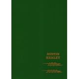 Austin-Healey 100 6 and 3000 Workshop Manual (1956-1968) by British Leyland Motors