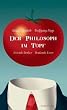 Der Philosoph im Topf: Essende Denker - Denkende Esser