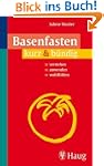 Basenfasten kurz & b�ndig: Verstehen....