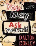 you may ask yourself an introduction to thinking like a sociologist 2nd edition by conley dalton paperback