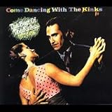 Come Dancing With The Kinks: The Best of The Kinks 1977-1986