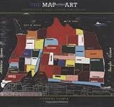 The Map as Art: Contemporary Artists Explore Cartography