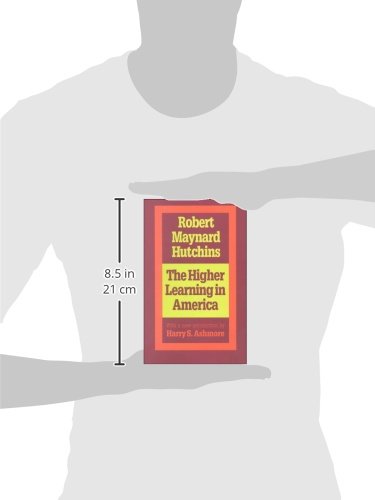 The Higher Learning in America: A Memorandum on the Conduct of Universities by Business Men (Foundations of Higher Education)