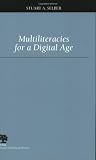 Multiliteracies for a Digital Age (Studies in Writing and Rhetoric)