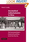 Decentralized Authoritarianism in Chi...