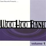 Yawn Records Presents Woo Hoo Bank, Volume 1