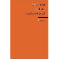 Hekabe: Griech. /Dt.