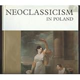 Neoclassicism in Poland (History of art in Poland)