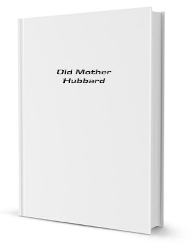 Old Mother Hubbard [FACSIMILE]