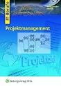 Projektmanagement für IT-Berufe: Lehr-/Fachbuch