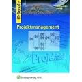 Projektmanagement f�r IT-Berufe: Lehr-/Fachbuch
