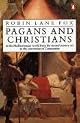 Pagans and Christians by Robin Lane Fox