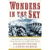Wonders in the Sky: Unexplained Aerial Objects from Antiquity to Modern Times