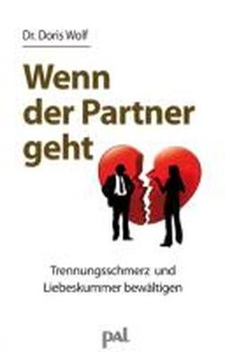 Produkt-Bild: Wenn der Partner geht: Wege zur Bew&auml;ltigung von Trennung und Scheidung