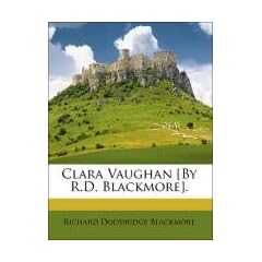 Clara Vaughan [By R.D. Blackmore].